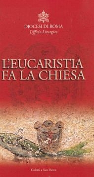 L'EUCARISTIA FA LA CHIESA